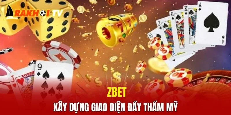 ZBET xây dựng giao diện đầy thẩm mỹ